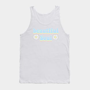 Beautiful soul Tank Top